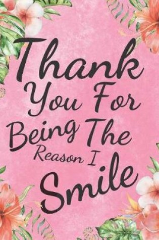 Cover of Thank You For Being The Reason I Smile