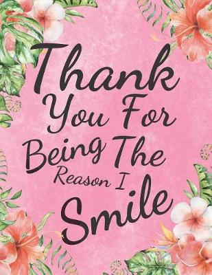 Book cover for Thank You For Being The Reason I Smile