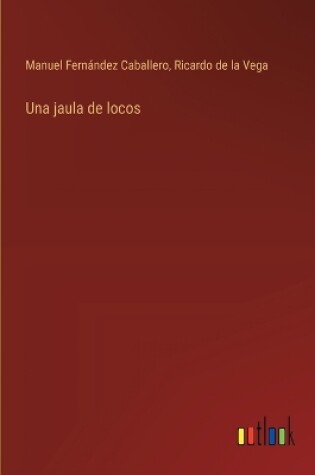 Cover of Una jaula de locos