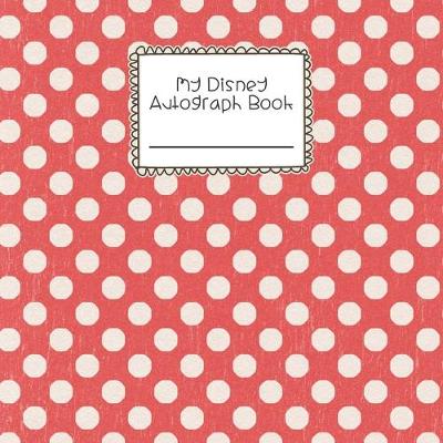 Book cover for My Disney Autograph Book