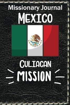 Book cover for Missionary Journal Mexico Culiacan Mission