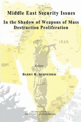 Cover of Middle East Security Issues in the Shadow of Weapons of Mass Destruction Proliferation