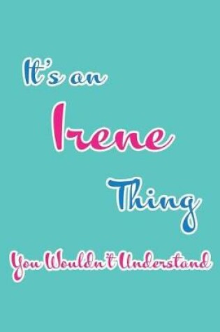 Cover of It's an Irene Thing You Wouldn't Understand