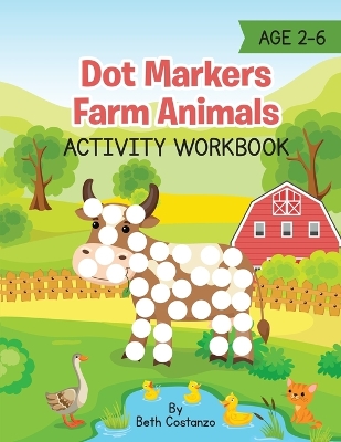 Book cover for Dot Markers Farm Animals Activity Workbook