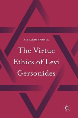 Book cover for The Virtue Ethics of Levi Gersonides