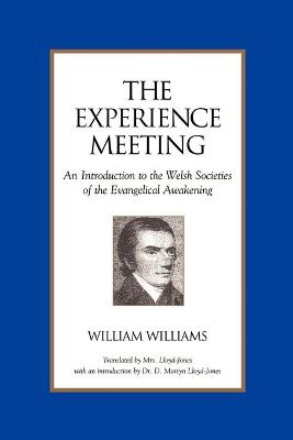 Book cover for The Experience Meeting: an Introduction to the Welsh Societies of the Evangelical Awakening