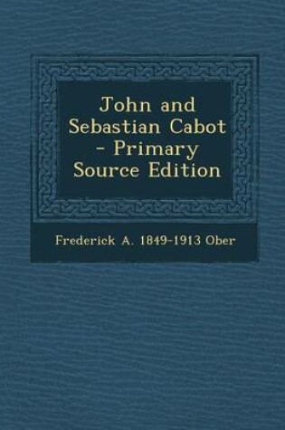 Cover of John and Sebastian Cabot