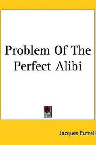 Cover of Problem of the Perfect Alibi