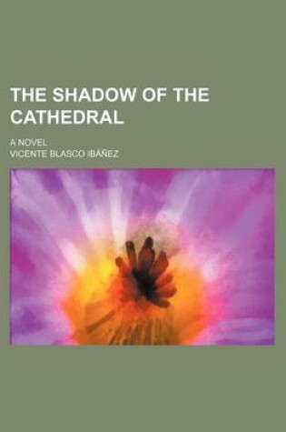 Cover of The Shadow of the Cathedral (Volume 3); A Novel