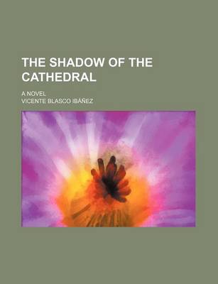 Book cover for The Shadow of the Cathedral (Volume 3); A Novel