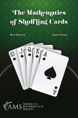 Cover of The Mathematics of Shuffling Cards