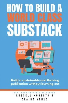 Book cover for How to Build a World Class Substack