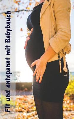 Book cover for Fit Und Entspannt Mit Babybauch