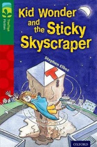 Cover of Oxford Reading Tree TreeTops Fiction: Level 12 More Pack C: Kid Wonder and the Sticky Skyscraper