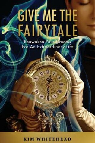 Cover of Give Me The Fairytale
