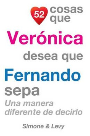 Cover of 52 Cosas Que Verónica Desea Que Fernando Sepa