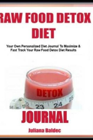 Cover of Raw Food Detox Diet Journal