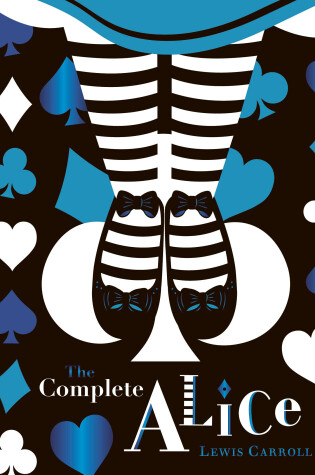 Cover of The Complete Alice: V&A Collector's Edition