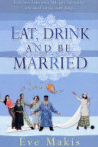 Cover of Eat, Drink And Be Married