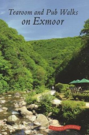 Cover of Tearoom and pub walks on Exmoor