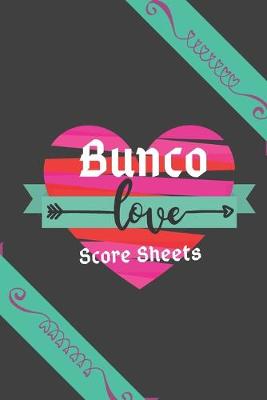 Book cover for Love Bunco Score Sheets (Black Cover)