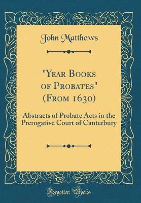 Book cover for "year Books of Probates" (from 1630)