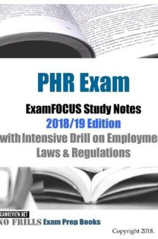 Cover of PHR Exam ExamFOCUS Study Notes 2018/19 Edition