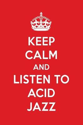 Book cover for Keep Calm and Listen to Acid Jazz