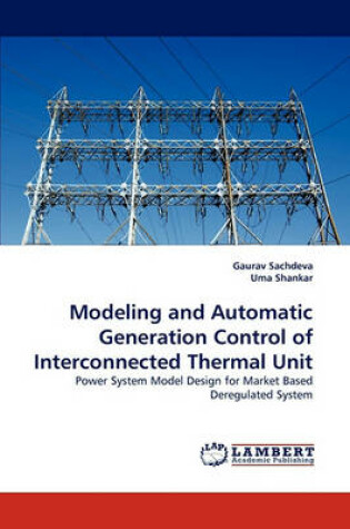 Cover of Modeling and Automatic Generation Control of Interconnected Thermal Unit