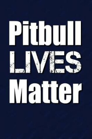 Cover of Pitbull Lives Matter