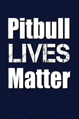 Book cover for Pitbull Lives Matter