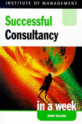 Cover of Successful Consultancy in a Week