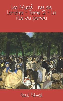 Book cover for Les Mystères de Londres - Tome 2 - La fille du pendu