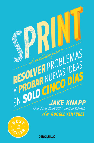 Book cover for Sprint: El método para resolver problemas y probar nuevas ideas en solo cinco días / Sprint : How to Solve Big Problems and Test New Ideas in Just Five Days