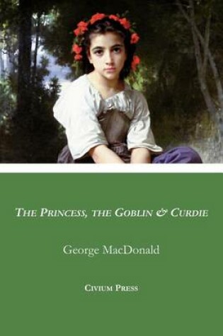 Cover of The Princess, the Goblin & Curdie