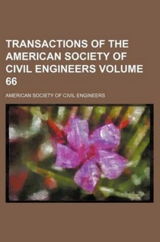 Cover of Transactions of the American Society of Civil Engineers Volume 66