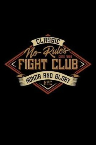 Cover of Classic No Rules Fight Club -Honor and Glory NYC