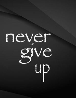 Book cover for Never give up