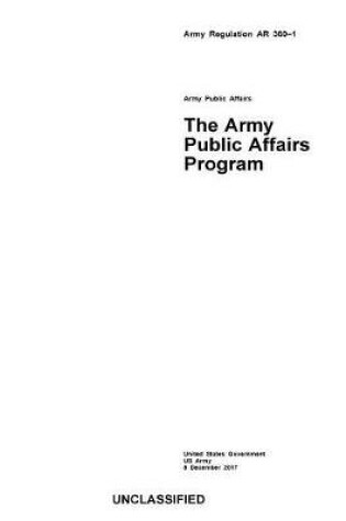 Cover of Army Regulation AR 360-1 The Army Public Affairs Program 8 December 2017