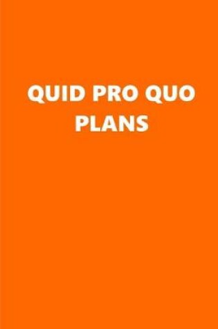 Cover of 2020 Weekly Planner Political Quid Pro Quo Plans Orange White 134 Pages