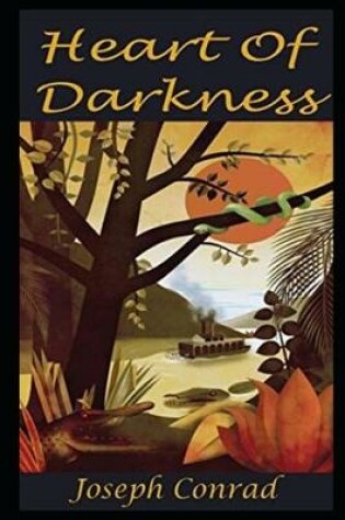 Cover of Heart of Darkness By Joseph Conrad (Psychological Novella) "Annotated Volume"