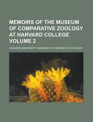 Book cover for Memoirs of the Museum of Comparative Zool Ogy at Harvard College Volume 2