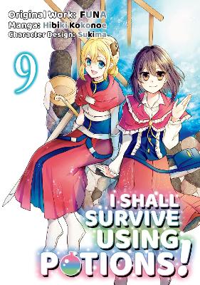 Book cover for I Shall Survive Using Potions (Manga) Volume 9