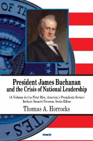 Cover of President James Buchanan & the Crisis of National Leadership