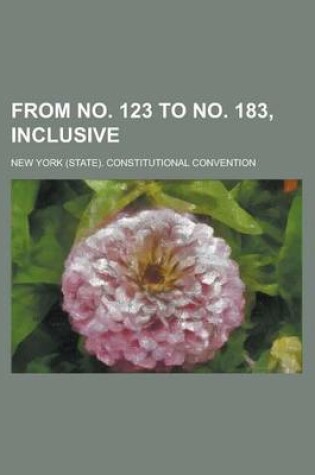 Cover of From No. 123 to No. 183, Inclusive