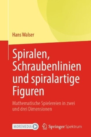 Cover of Spiralen, Schraubenlinien und spiralartige Figuren