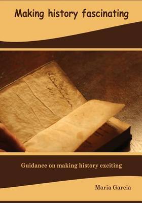 Book cover for Making History Fascinating