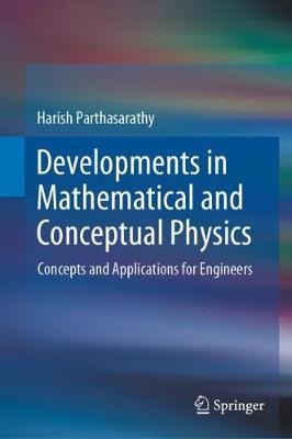 Book cover for Developments in Mathematical and Conceptual Physics