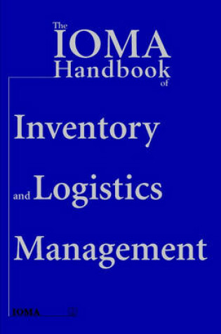 Cover of The IOMA Handbook of Logistics and Inventory Management