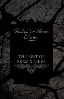 Book cover for The Best of Bram Stoker - Short Stories From the Master of Macabre (Fantasy and Horror Classics)